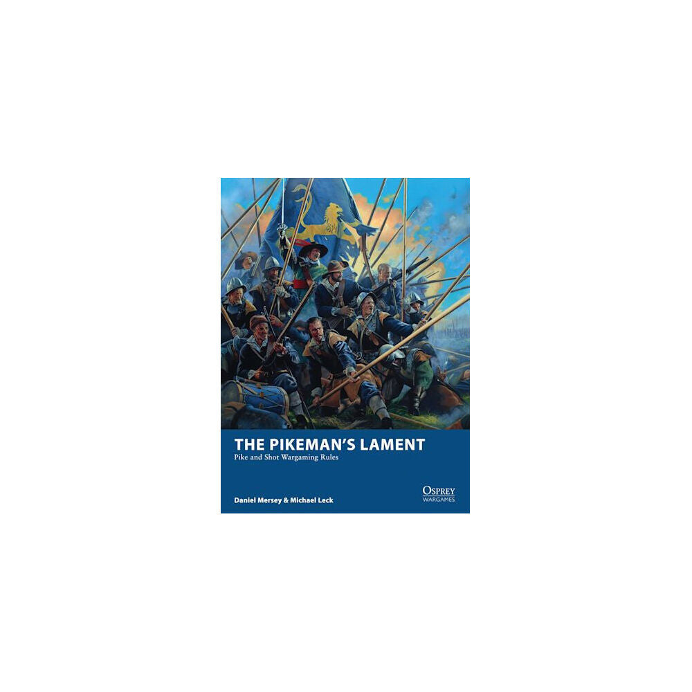116565-osprey-the-pikemans-lament-pike-shot-wargaming-rules-guide-book