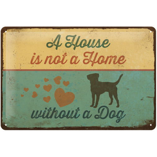 5122269-nostalgic-art-20x30cm-medium-metal-wall-hanging-sign-a-house-needs-a-dog