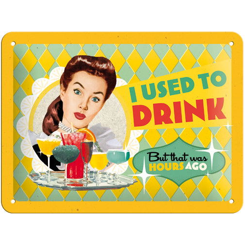 5126138-nostalgic-art-15x20cm-small-wall-hanging-metal-sign-i-used-to-drink