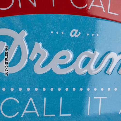 5126195-nostalgic-art-15x20cm-small-wall-hanging-metal-sign-dont-call-it-a-dream