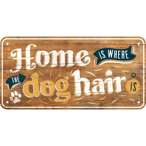 5128059-nostalgic-art-10x20cm-hanging-sign-home-is-where-the-dog-hair-is