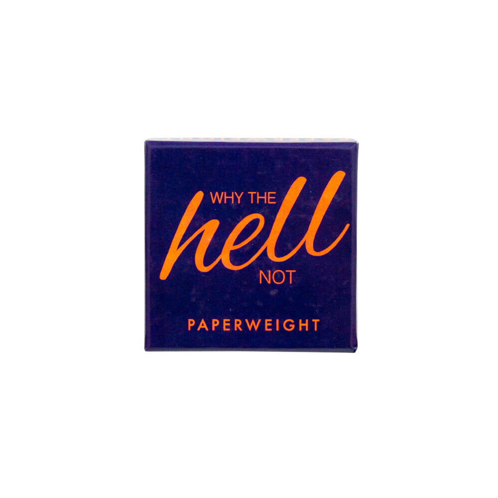 59hn-annabel-trends-fun-humorous-quote-paperweight-why-the-hell-not